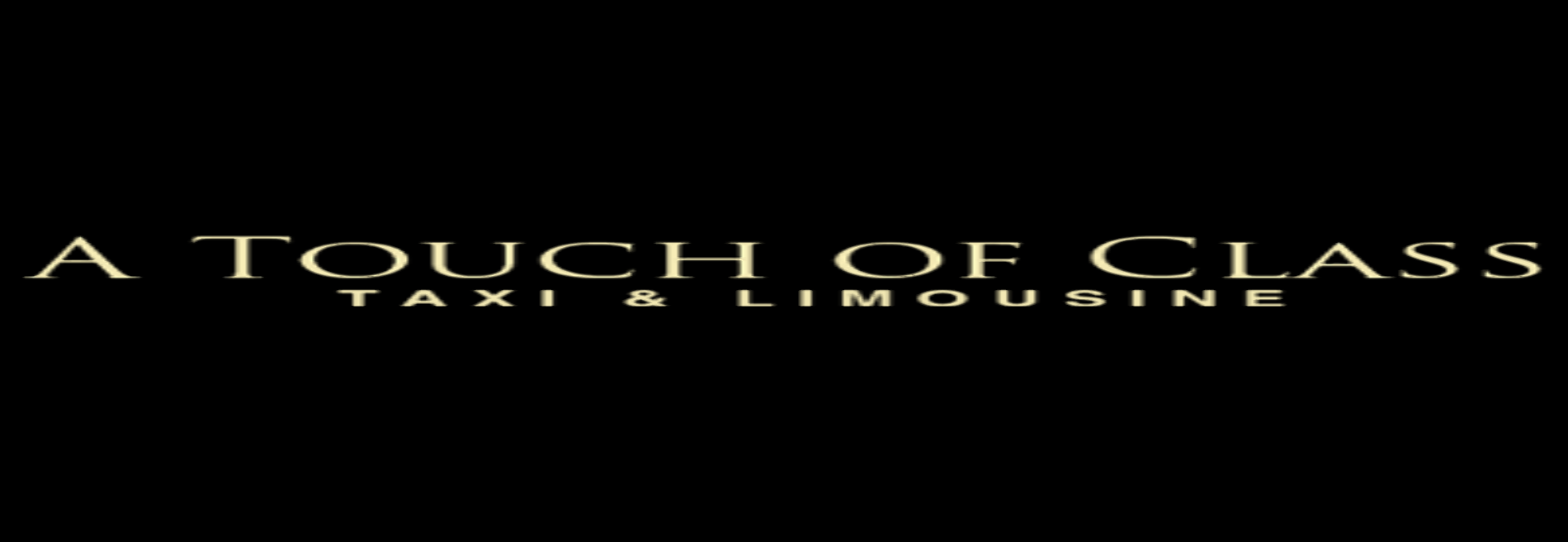 A Touch Of Class Limousine & Taxi