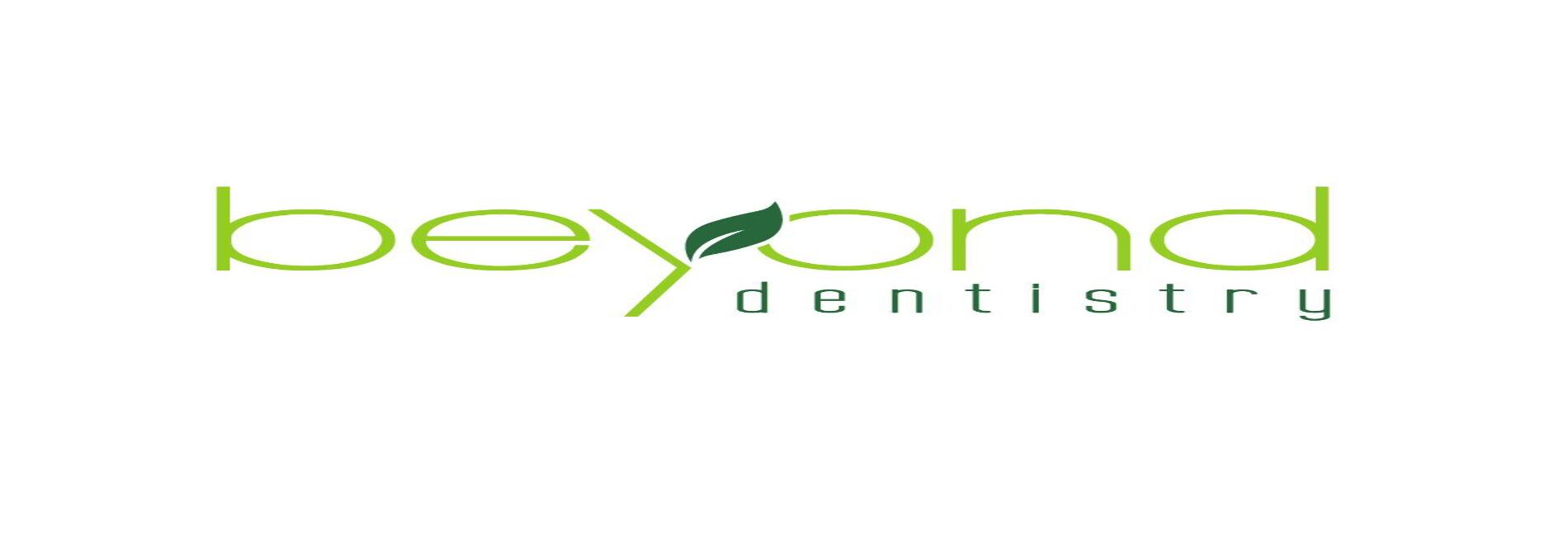 Beyond Dentistry