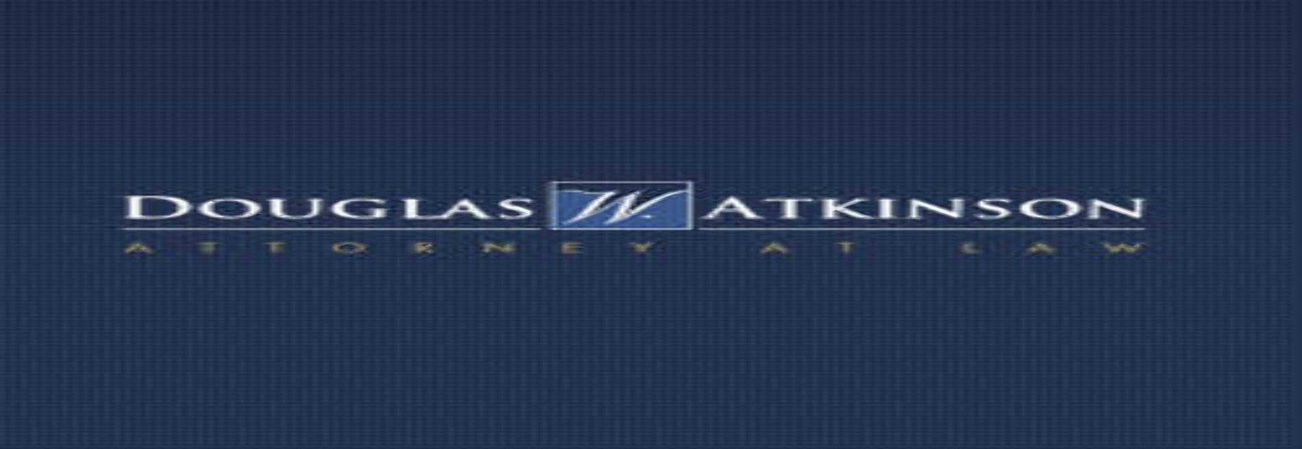 Douglas W. Atkinson, Attorney at Law