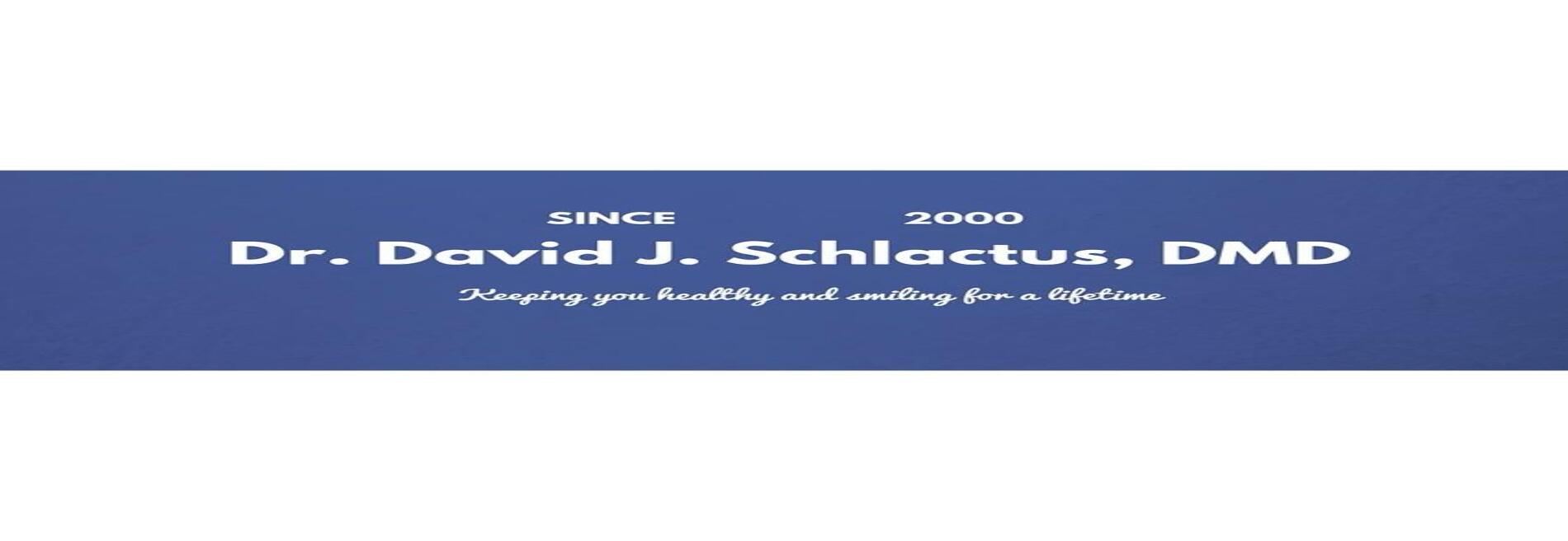 Dr. David J. Schlactus, DMD