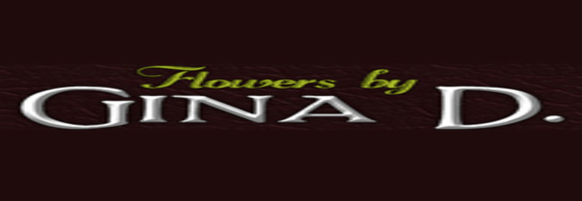 Flowers By Gina D.